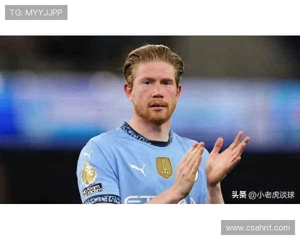 凯文·德布劳内：球场上的大师与曼城中场核心的崛起之路